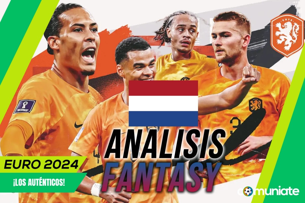 Análisis Fantasy de Holanda para la Eurocopa 2024: once posible, convocatoria y jugadores destacados